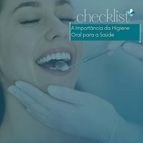 A importância da Higiene Oral para a Saúde Geral