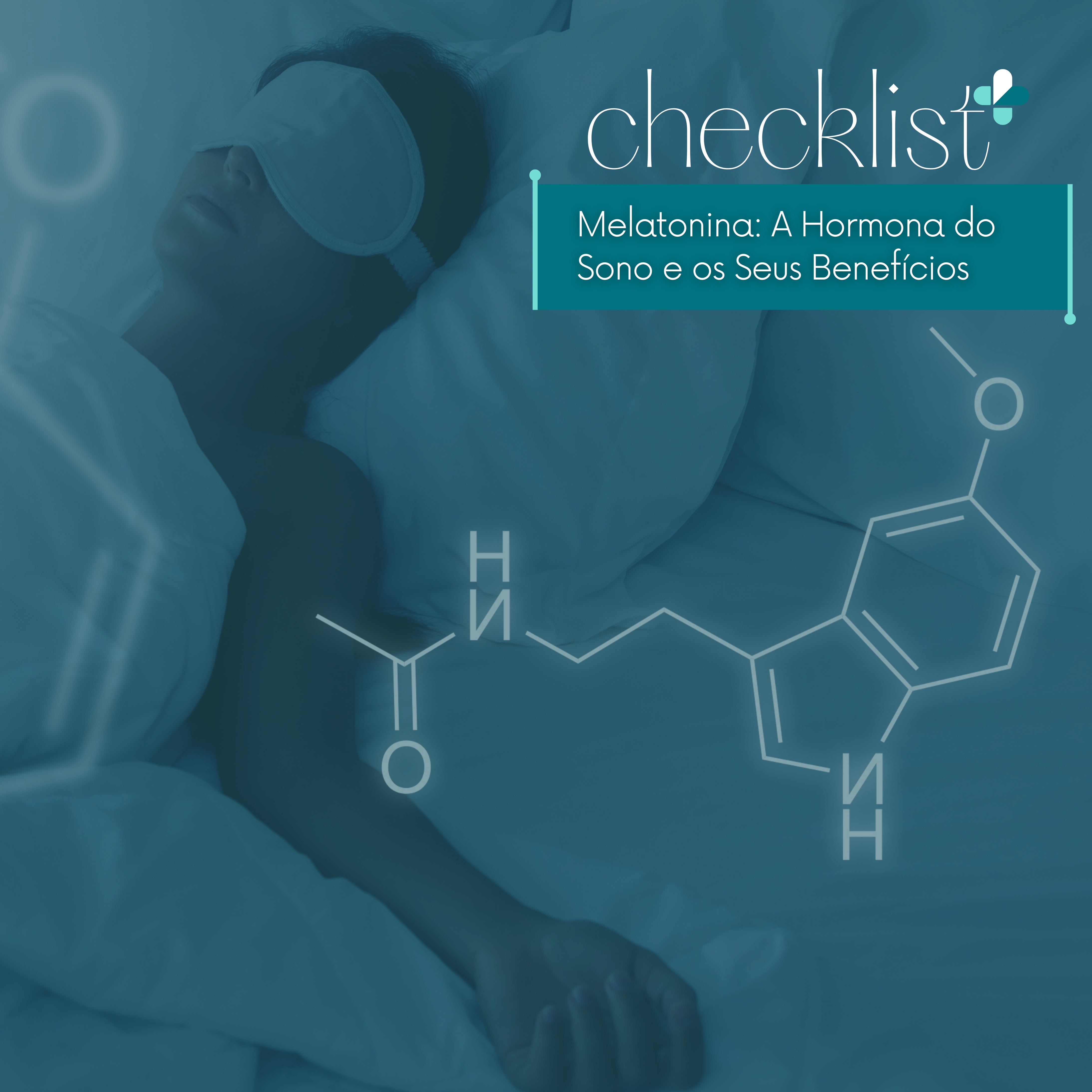 Melatonina: A Hormona do Sono e os Seus Benefícios