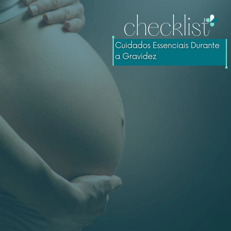 Cuidados Essenciais Durante a Gravidez